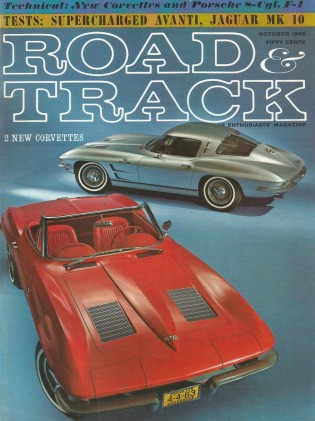 ROAD & TRACK 1962 OCT - STING RAY, AVANTI, GURNEY